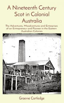 A Nineteenth Century Scot in Colonial Australia