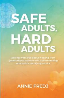 Safe Adults Hard Adults