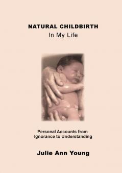NATURAL CHILDBIRTH In My Life