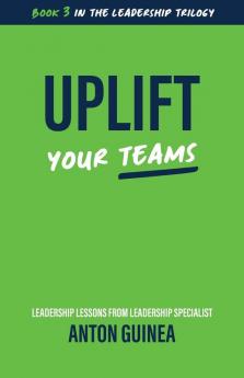 Uplift Your Teams