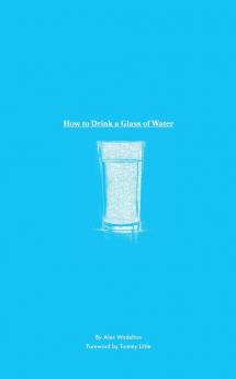 How to Drink a Glass of Water
