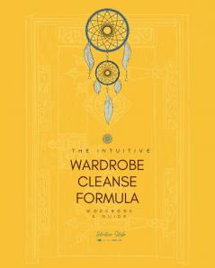The Intuitive Wardrobe Cleanse Formula