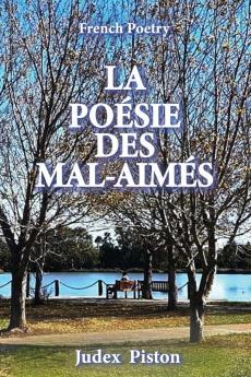 La Poésie Des Mal-aimés
