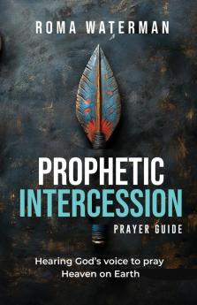 Prophetic Intercession Prayer Guide