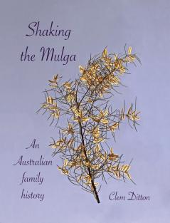 Shaking the Mulga: An Australian family history