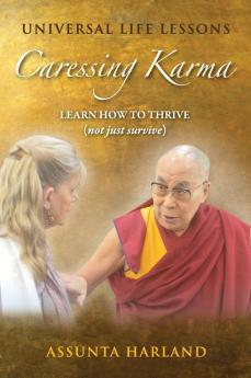 Universal Life Lessons-Caressing Karma: 3