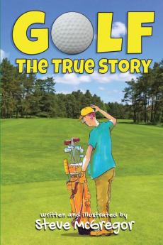 Golf: The True Story