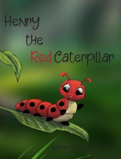 Henry the Red Caterpillar