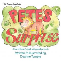 Pete's Surprise: A fun children's book with gentle morals