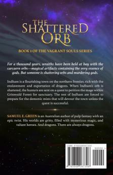 The Shattered Orb: 1 (Vagrant Souls)