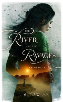 The River and the Ravages: 1