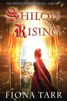 Shiloh Rising: 3 (Priestess Chronicles)