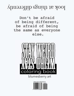 Stay Weird Coloring Book: Look At Things Differently: 2 (Stay Weird Coloring Books)