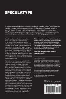 Speculatype: A Transformative Approach to the Perception Understanding and Creation of Latin Letterforms
