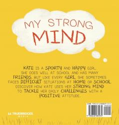 My Strong Mind: A Story about Developing Mental Strength: 1 (Social Skills & Mental Health for Kids)