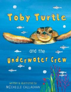 Toby Turtle and the Underwater crew: 1 (English Version)