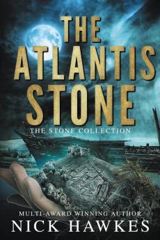 The Atlantis Stone: 1 (The Stone Collection)