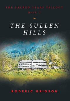 The Sullen Hills: 2 (Sacred Tears Trilogy)