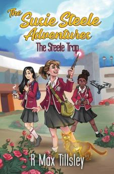 The Steele Trap: 1 (The Susie Steele Adventures)