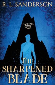 The Sharpened Blade: 2 (Darkfall)