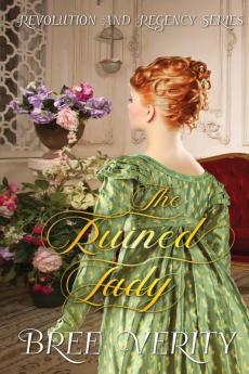 The Ruined Lady: 3 (Revolution and Regency)