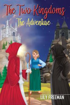 The Two Kingdoms: The Adventure (Book 1)