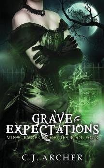 Grave Expectations: 4 (Ministry of Curiosities)