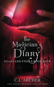 The Magician's Diary: 4 (Glass and Steele)