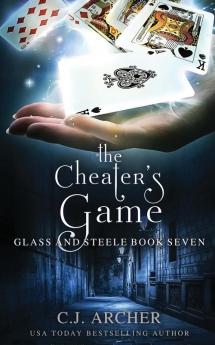 The Cheater's Game: 7 (Glass and Steele)