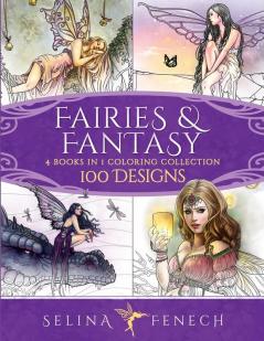 Fairies and Fantasy Coloring Collection: 4 Books in 1 - 100 Designs: 19 (Fantasy Coloring by Selina)