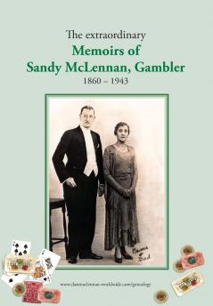The extraordinary Memoirs of Sandy McLennan Gambler