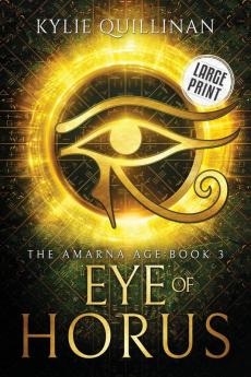 Eye of Horus (Large Print Version): 3 (The Amarna Age)