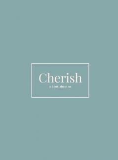 Cherish: A Book About Us