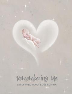 Remembering Me: Early Pregnancy Loss Edition