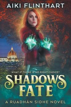 Shadows Fate: 3 (Ruadhan Sidhe Noel)