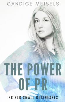 Power of PR: PR for Small Businesses