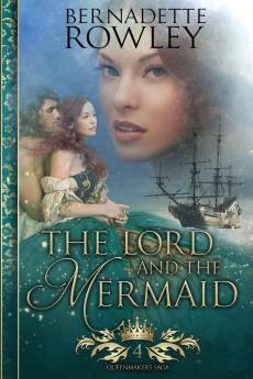 The Lord and the Mermaid: 4 (The Queenmakers Saga)