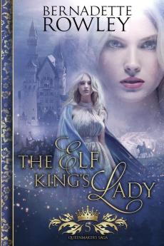 The Elf King's Lady: 5 (The Queenmakers Saga)