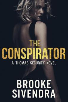 The Conspirator: A Thomas Security Novel: 3