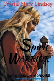 Spirit Warrior: Fighting the Realms of Darkness