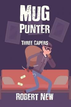 Mug Punter: Three Capers