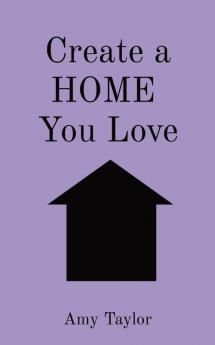 Create a HOME  You Love