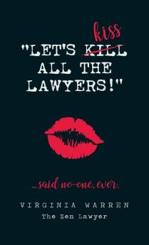 Let's Kiss All The Lawyers...Said No One Ever!: How Conflict Can Benefit You