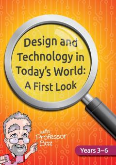 Design and Technology in Today's World: A First Look