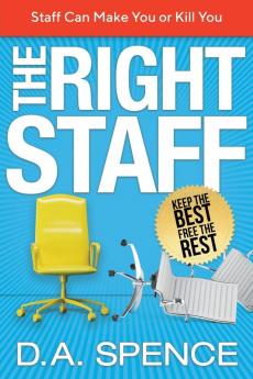 The Right Staff: Keep the Best - Free the Rest