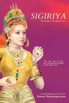 Sigiriya: A Tale of Love and Tragedy