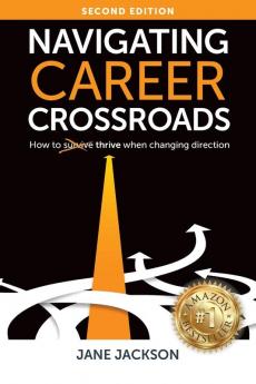 Navigating Career Crossroads: How to Thrive When Changing Direction