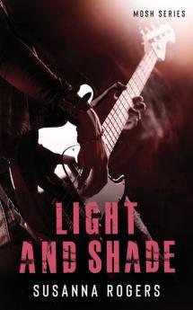 Light and Shade: 4 (Mosh)