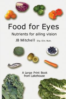 Food for Eyes: Nutrients for ailing vision