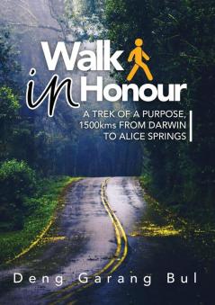 WALK IN HONOUR A TREK OF A PURPOSE